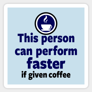 Funny Coffee Lovers Techie Computer Slogan Gift For Caffeine Addicts Magnet